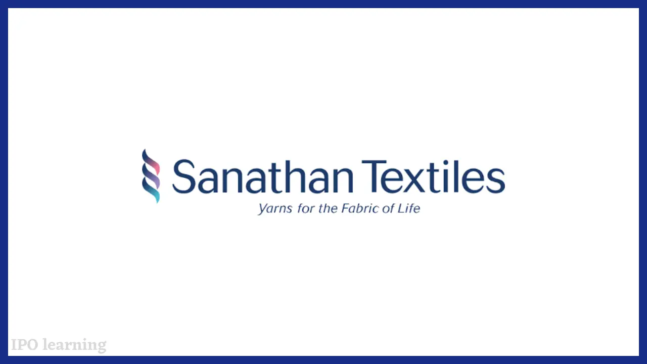 सनातन टेक्सटाइल्स आईपीओ (Sanathan Textiles Limited IPO)